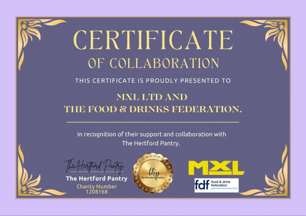 Certificate of Collaboration presented to MXL Ltd and The Food & Drinks Federation for support and collaboration with The Hertford Pantry. Includes logos and charity number 1208168.